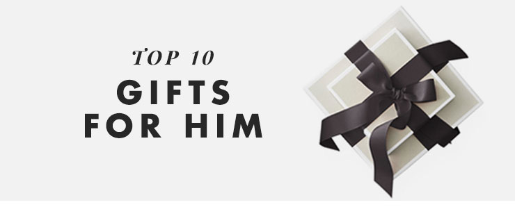 Top 10 Gifts For Him