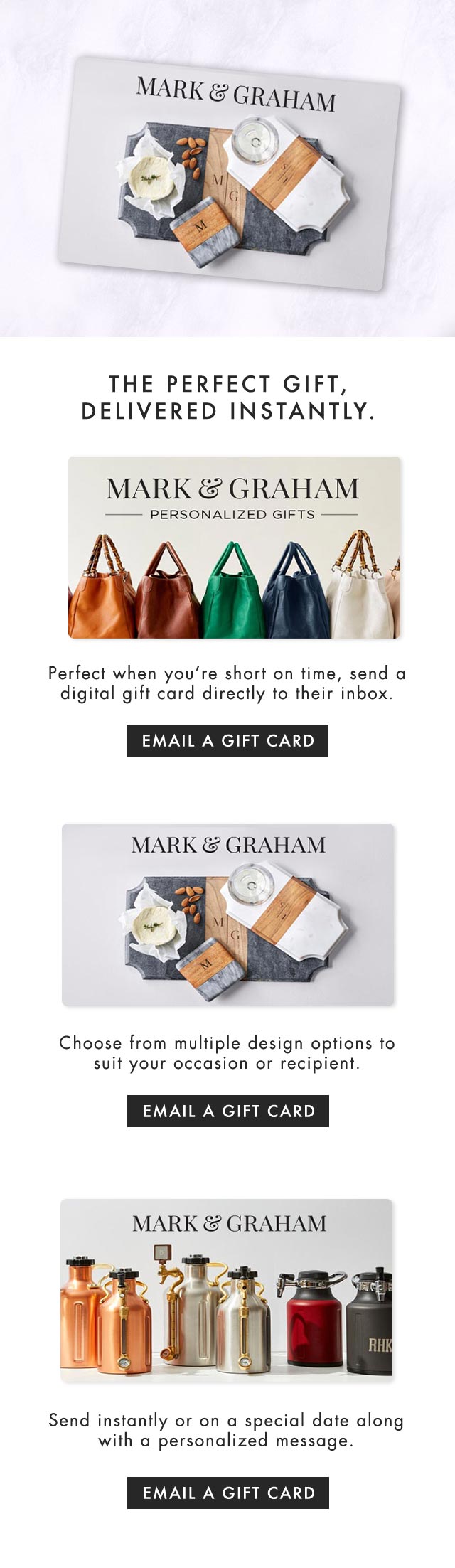 The Perfect Gift, Delivered Instantly. Email a Gift Card >