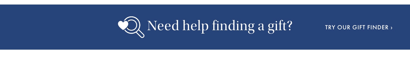 Try Our Gift Finder >