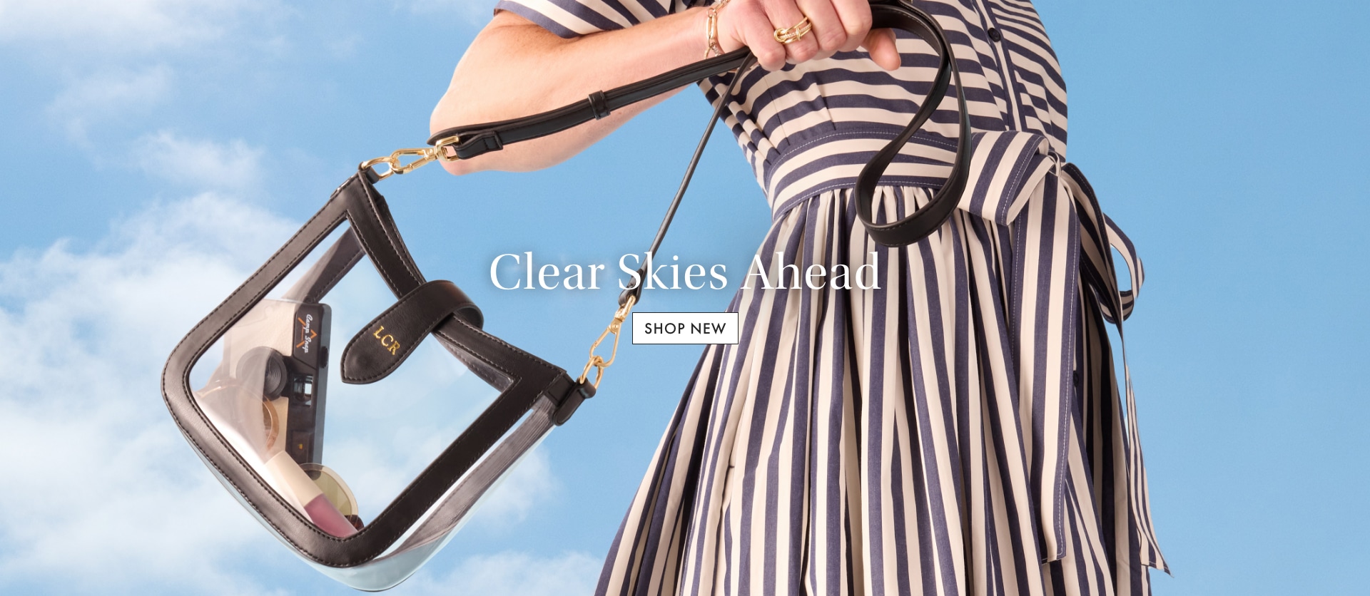 Clear Skies Ahead. Shop New>