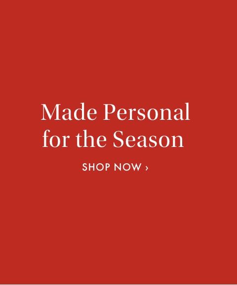 Made Personal for the Season >