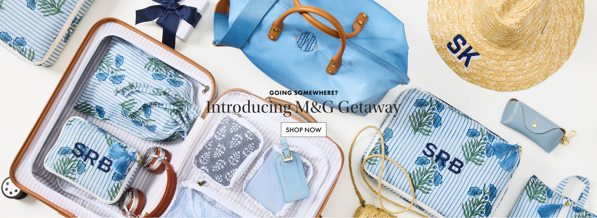 Going Somewhere? Introductin M&G Getaway. Shop Now >