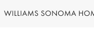 Williams Sonoma Home >