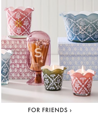 For Friends >