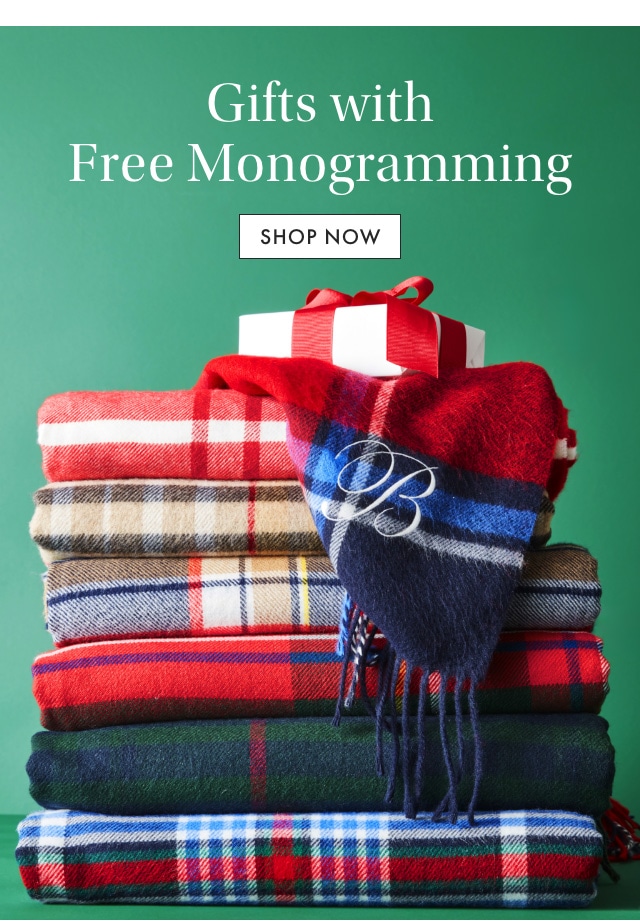 Gifts with free monogramming. Shop Now >