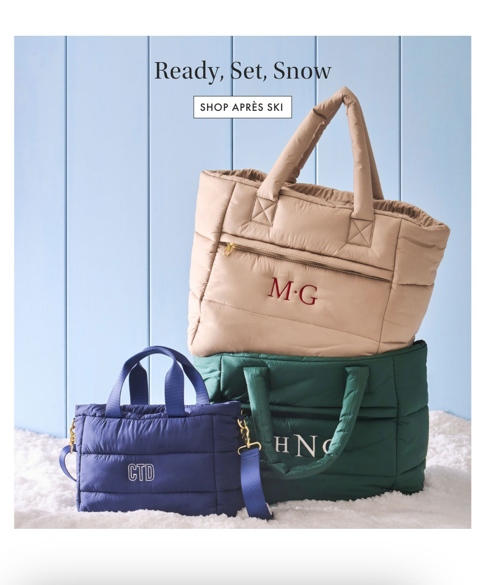 Ready, Set, Snow. Shop Apres Ski >