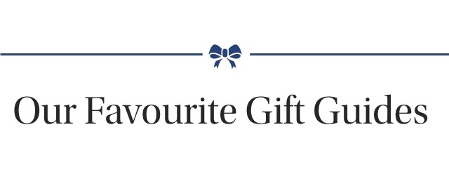 Our Favorite Gift Guides