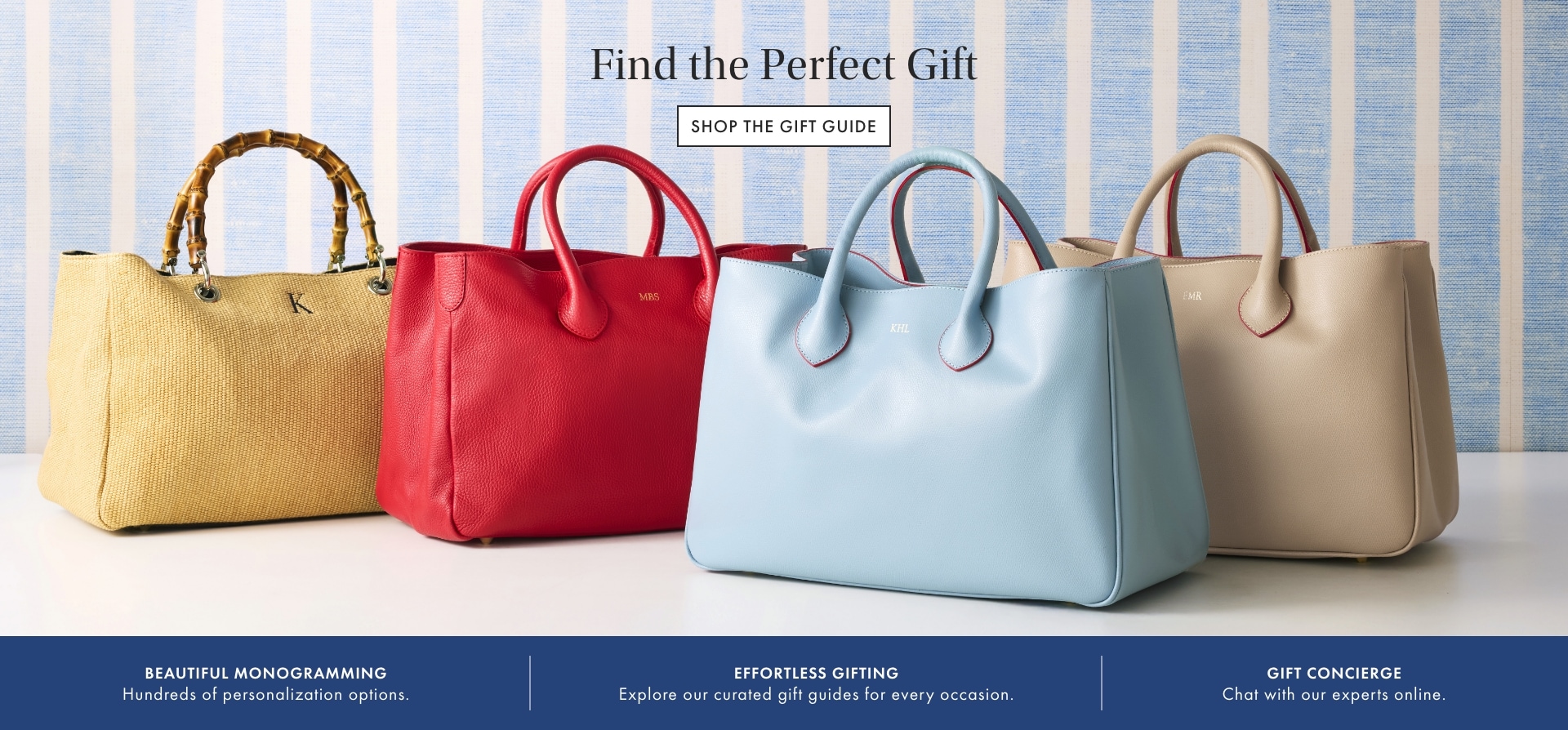 Find the Perfect Gift. Shop the Gift Guide >