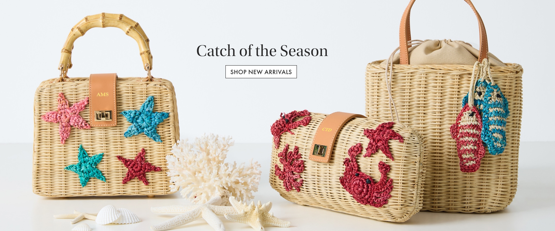 Catch of the Season. Shop New Arrivals >
