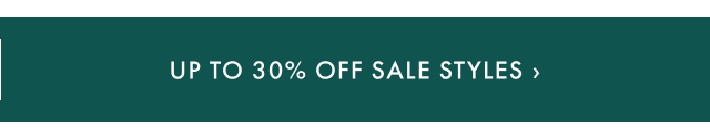 Up to 30% Off Sale Styles