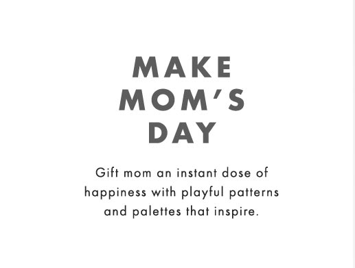 Make Mom's Day 