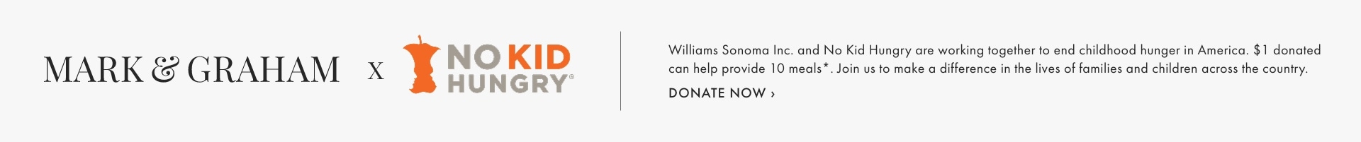 No Kid Hungry. Learn More >