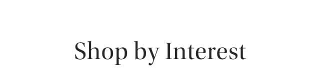 Shop By Interest