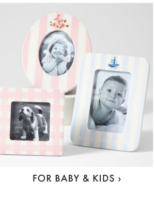 For Baby + Kids >