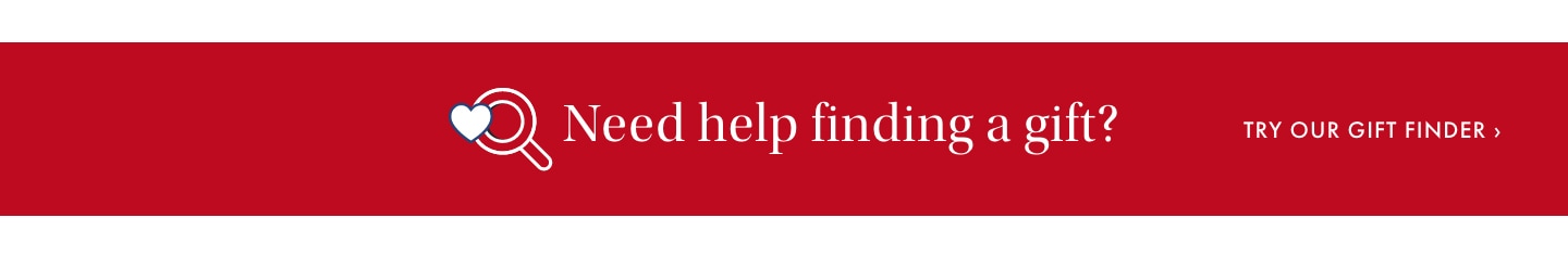 Try Our Gift Finder >