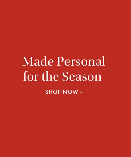 Made Personal for the Season >