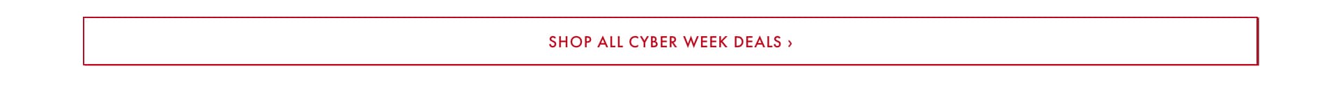 Shop All Cyber Week Deals >