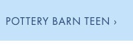 Pottery Barn Teen >