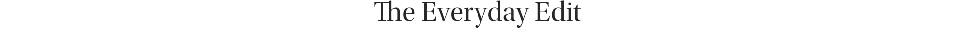 The Everyday Edit