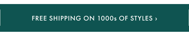 Free Shipping on 1000s of Styles >