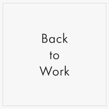 Back to Work