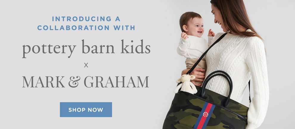 Introducing a collaboration with pottery barn kids and Mark & Graham. Shop Now